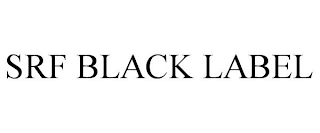 SRF BLACK LABEL