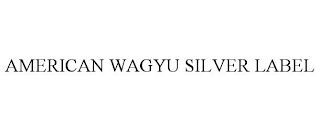 AMERICAN WAGYU SILVER LABEL