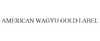 AMERICAN WAGYU GOLD LABEL