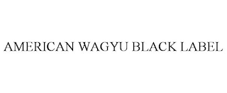 AMERICAN WAGYU BLACK LABEL