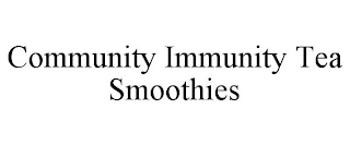 COMMUNITY IMMUNITY TEA SMOOTHIES