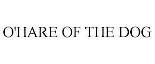 O'HARE OF THE DOG