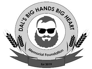 DAL'S BIG HANDS BIG HEART MEMORIAL FOUNDATION EST 2019