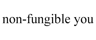 NON-FUNGIBLE YOU