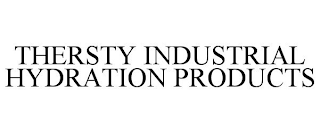 THERSTY INDUSTRIAL HYDRATION PRODUCTS