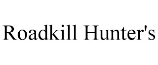 ROADKILL HUNTER'S