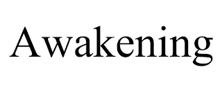 AWAKENING