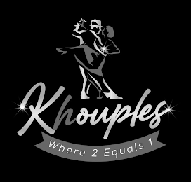 KHOUPLES WHERE 2 EQUALS 1