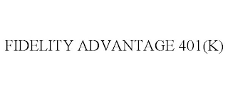 FIDELITY ADVANTAGE 401(K)