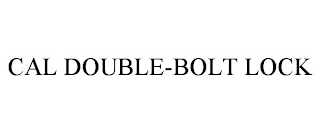 CAL DOUBLE-BOLT LOCK