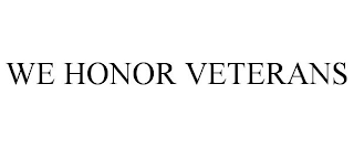 WE HONOR VETERANS