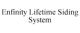 ENFINITY LIFETIME SIDING SYSTEM