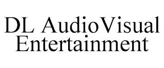 DL AUDIOVISUAL ENTERTAINMENT