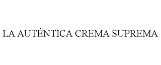 LA AUTÉNTICA CREMA SUPREMA