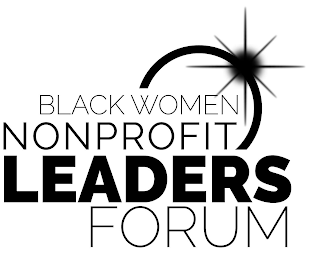 BLACK WOMEN NONPROFIT LEADERS FORUM