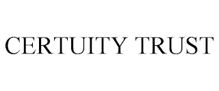 CERTUITY TRUST