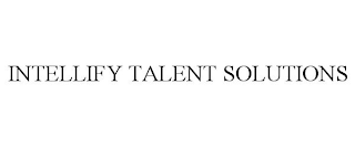 INTELLIFY TALENT SOLUTIONS