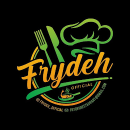 FRYDEH OFFICIAL FRYDEH_OFFICIAL FRYDEHRESTAURANT@GMAIL.COM