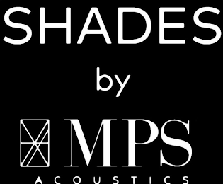 SHADES BY MPS ACOUSTICS