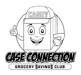 CASEY CASE CONNECTION GROCERY SAVINGS CLUB