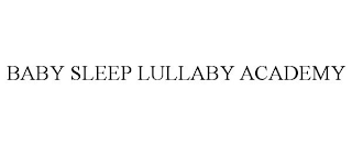 BABY SLEEP LULLABY ACADEMY