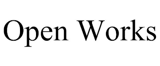 OPEN WORKS