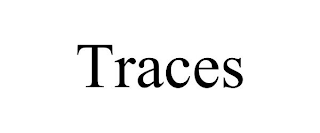 TRACES