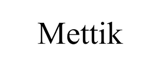 METTIK