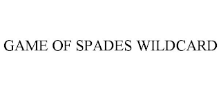 GAME OF SPADES WILDCARD