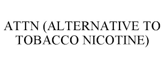 ATTN (ALTERNATIVE TO TOBACCO NICOTINE)