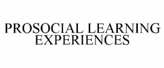 PROSOCIAL LEARNING EXPERIENCE