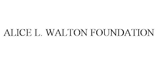 ALICE L. WALTON FOUNDATION