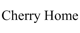 CHERRY HOME