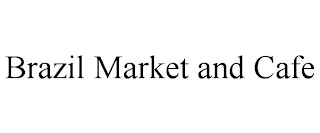 BRAZIL MARKET AND CAFE