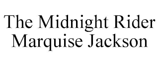 THE MIDNIGHT RIDER MARQUISE JACKSON