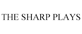 THE SHARP PLAYS