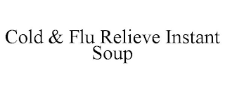 COLD & FLU RELIEVE INSTANT SOUP