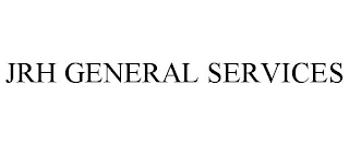 JRH GENERAL SERVICES