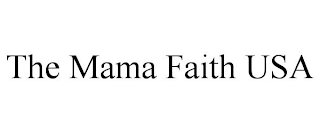 THE MAMA FAITH USA
