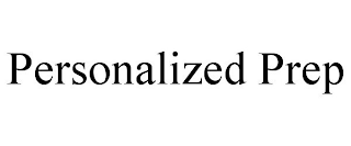 PERSONALIZED PREP
