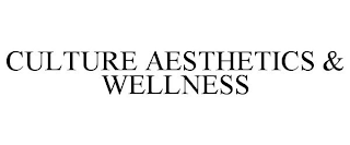 CULTURE AESTHETICS & WELLNESS