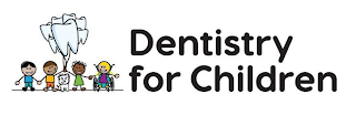 DENTISTRY FOR CHILDREN