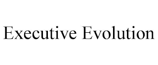 EXECUTIVE EVOLUTION