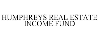 HUMPHREYS REAL ESTATE INCOME FUND