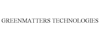 GREENMATTERS TECHNOLOGIES