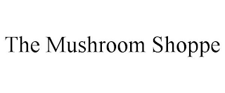 THE MUSHROOM SHOPPE