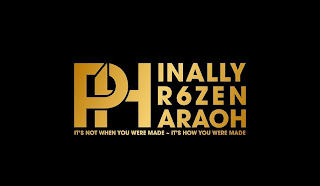 PHINALLY PHR6ZEN PHARAOH IT'S NOT WHEN YOU WERE MADE ~ IT'S HOW YOU WERE MADE