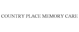 COUNTRY PLACE MEMORY CARE