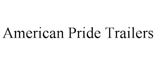AMERICAN PRIDE TRAILERS
