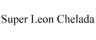 SUPER LEON CHELADA